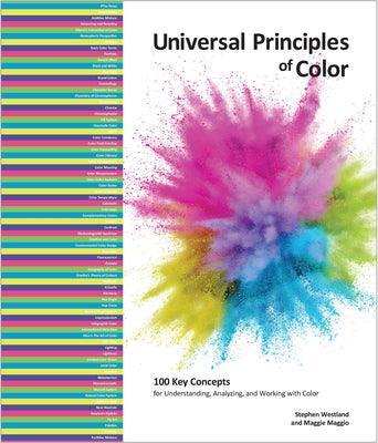 Universal Principles of Color: 100 Key Concepts for Understanding, Analyzing, and Working with Color - Hardcover | Diverse Reads