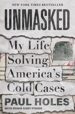Unmasked: My Life Solving America's Cold Cases - Hardcover | Diverse Reads