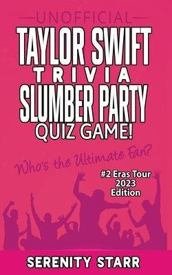 Unofficial Taylor Swift Trivia Slumber Party Quiz Game #2: Eras Tour Edition 2023 - Paperback | Diverse Reads
