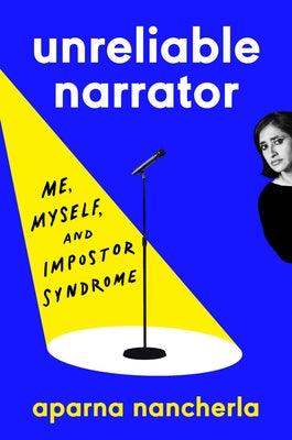 Unreliable Narrator: Me, Myself, and Impostor Syndrome - Hardcover | Diverse Reads