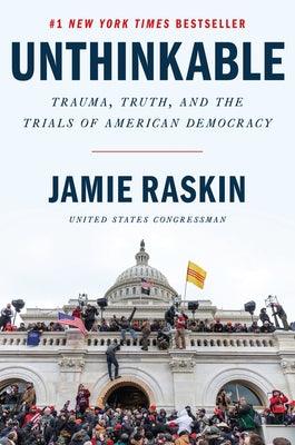 Unthinkable: Trauma, Truth, and the Trials of American Democracy - Hardcover | Diverse Reads