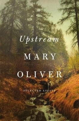 Upstream: Selected Essays - Hardcover | Diverse Reads
