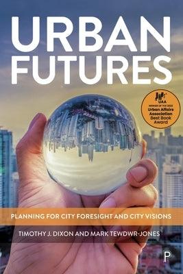 Urban Futures: Planning for City Foresight and City Visions - Paperback | Diverse Reads