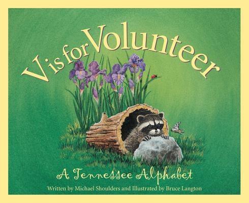 V is for Volunteer: A Tennessee Alphabet - Hardcover | Diverse Reads