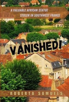 Vanished! A Valuable African Statue Stolen in Southwest France - Hardcover | Diverse Reads