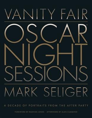 Vanity Fair: Oscar Night Sessions: A Decade of Portraits from the After-Party - Hardcover | Diverse Reads