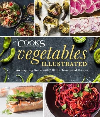 Vegetables Illustrated: An Inspiring Guide with 700+ Kitchen-Tested Recipes - Hardcover | Diverse Reads