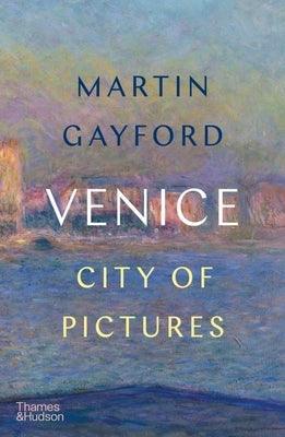 Venice: City of Pictures - Hardcover | Diverse Reads
