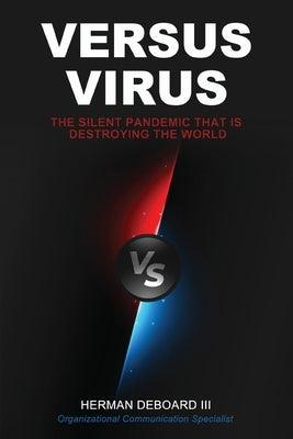 Versus Virus: The Silent Pandemic that is Destroying the World - Paperback | Diverse Reads