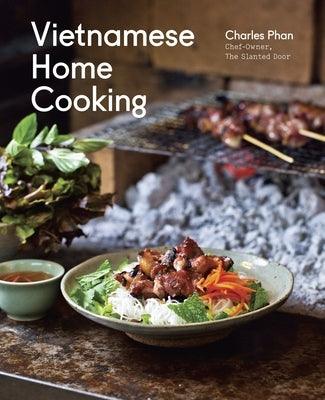 Vietnamese Home Cooking: [A Cookbook] - Hardcover | Diverse Reads