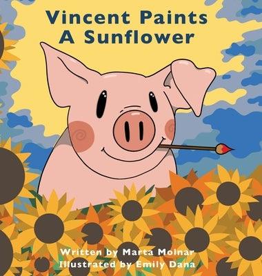 Vincent Paints A Sunflower - Hardcover | Diverse Reads
