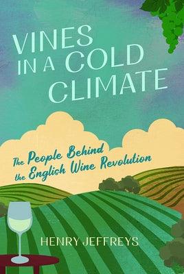 Vines in a Cold Climate - Hardcover | Diverse Reads