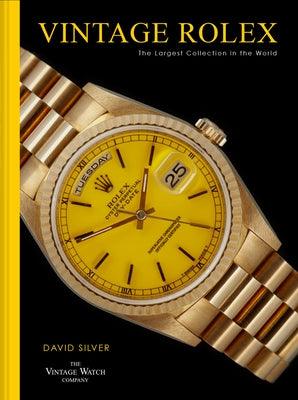 Vintage Rolex: The Largest Collection in the World - Hardcover | Diverse Reads