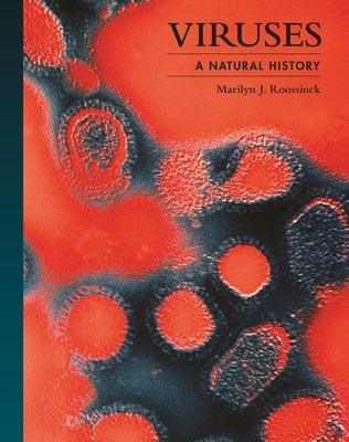 Viruses: A Natural History - Hardcover | Diverse Reads