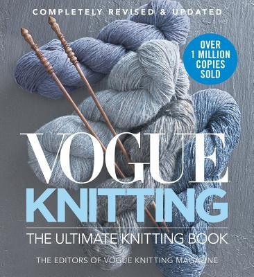 Vogue Knitting the Ultimate Knitting Book: Completely Revised & Updated - Hardcover | Diverse Reads