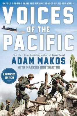 Voices of the Pacific, Expanded Edition: Untold Stories from the Marine Heroes of World War II - Hardcover | Diverse Reads