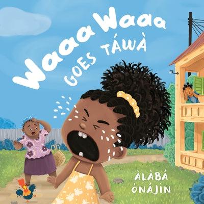 Waaa Waaa Goes TÃ¡wÃ  - Hardcover | Diverse Reads