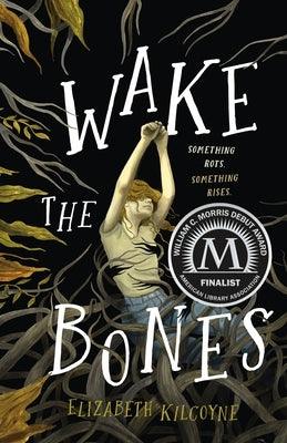 Wake the Bones - Hardcover | Diverse Reads