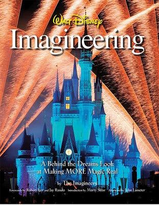 Walt Disney Imagineering: A Behind the Dreams Look at Making MORE Magic Real - Hardcover | Diverse Reads