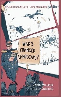 War's Changed Landscape?: A Primer on Conflict's Forms and Norms - Hardcover | Diverse Reads