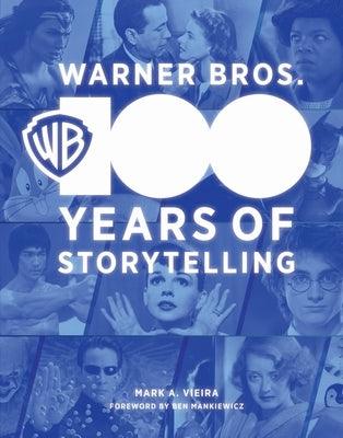 Warner Bros.: 100 Years of Storytelling - Hardcover | Diverse Reads