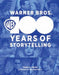 Warner Bros.: 100 Years of Storytelling - Hardcover | Diverse Reads