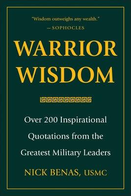 Warrior Wisdom: Over 200 Inspirational Quotations from the Greatest Military Leaders - Hardcover | Diverse Reads