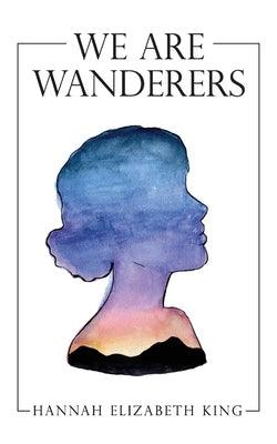 We Are Wanderers - Paperback | Diverse Reads