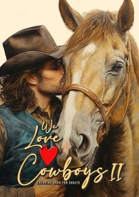 We love Cowboys Coloring Book for Adults Vol. 2: Cowboy Coloring Book Grayscale Horses Coloring Book for Adults Grayscale Outdoor Coloring Book Adults - Paperback | Diverse Reads