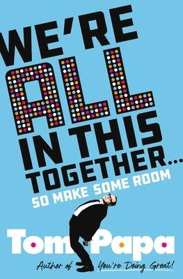 We're All in This Together . . .: So Make Some Room - Hardcover | Diverse Reads