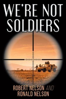 We're Not Soldiers - Paperback | Diverse Reads