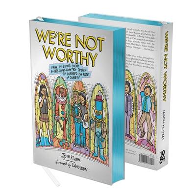 We're Not Worthy: From in Living Color to Mr. Show, How '90s Sketch TV Changed the Face of Comedy - Hardcover | Diverse Reads