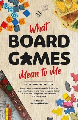 What Board Games Mean to Me - Paperback | Diverse Reads