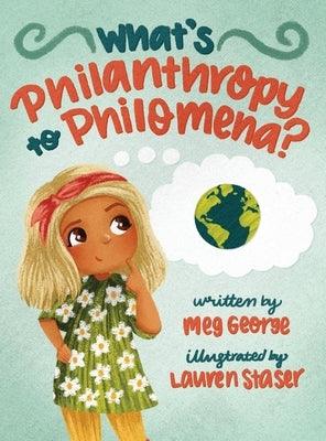 What's Philanthropy to Philomena? - Hardcover | Diverse Reads