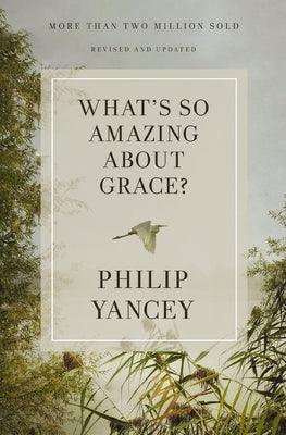 What's So Amazing about Grace? Revised and Updated - Paperback | Diverse Reads