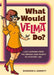 What Would Velma Do?: Life Lessons from the Brains (and Heart) of Mystery, Inc. - Hardcover | Diverse Reads