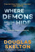 Where Demons Hide: A Rebecca Connolly Thriller - Hardcover | Diverse Reads