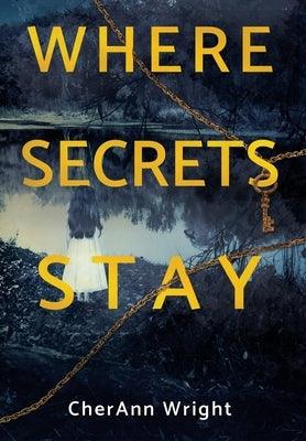 Where Secrets Stay - Hardcover | Diverse Reads