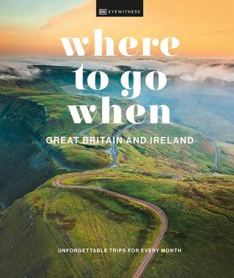 Where to Go When Great Britain and Ireland - Hardcover | Diverse Reads