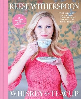 Whiskey in a Teacup: What Growing Up in the South Taught Me about Life, Love, and Baking Biscuits - Hardcover | Diverse Reads