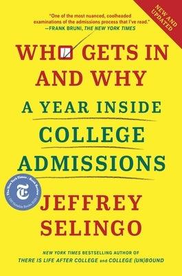 Who Gets in and Why: A Year Inside College Admissions - Hardcover | Diverse Reads