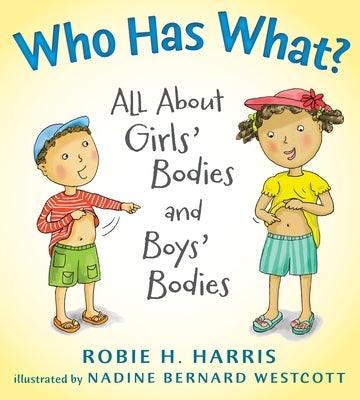 Who Has What?: All about Girls' Bodies and Boys' Bodies - Hardcover | Diverse Reads
