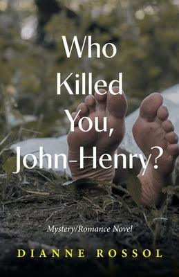Who Killed You, John-Henry? - Paperback | Diverse Reads