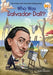 Who Was Salvador DalÃ­? - Library Binding | Diverse Reads