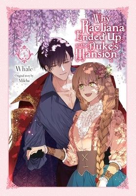 Why Raeliana Ended Up at the Duke's Mansion, Vol. 5 - Paperback | Diverse Reads