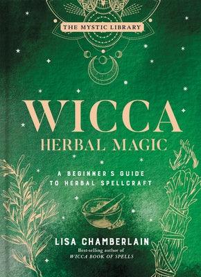 Wicca Herbal Magic: A Beginner's Guide to Herbal Spellcraft Volume 5 - Hardcover | Diverse Reads
