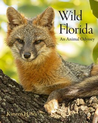 Wild Florida: An Animal Odyssey - Hardcover | Diverse Reads