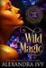 Wild Magic - Paperback | Diverse Reads