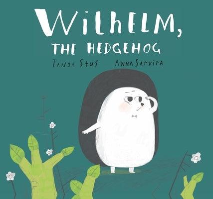 Wilhelm, the Hedgehog - Paperback | Diverse Reads