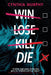 Win Lose Kill Die - Paperback | Diverse Reads